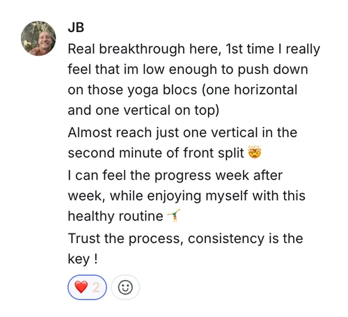 JB — real breakthrough: low enough to push down on the yoga blocks; progress week after week