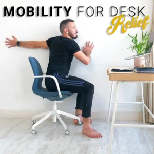 Mobility for Desk Relief x Phelippe